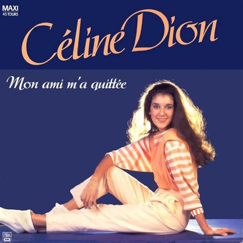 celine before her success mon ami ma quitte song|Céline Dion – Mon ami m'a quittée Lyrics .